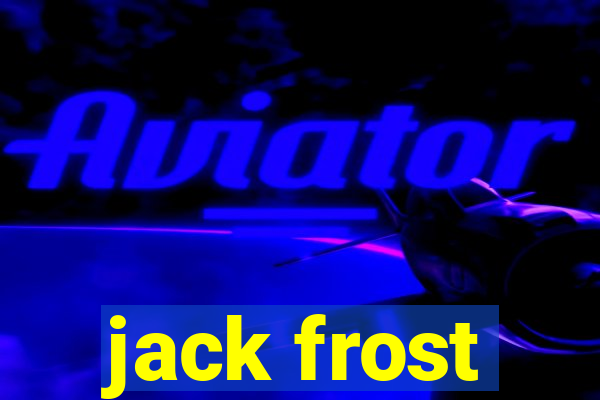 jack frost